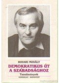 Bihari Mihály - Demokratikus út a szabadsághoz