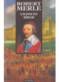 Robert Merle - Liliom és bíbor