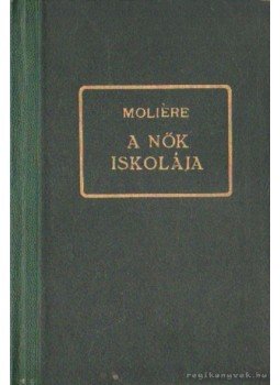 Moliére - A nők iskolája Moliére - A nők iskolája, Budapest 1946 antikvár könyv