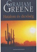 Graham Greene - Hatalom és dicsőség