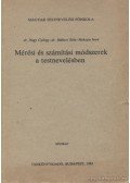Nagy György,Báthori Béla,Makszin Imre - Mérési és számítási módszerek a testnevelésben