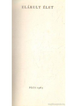 Kende Sándor - Elárult élet Kende Sándor - Elárult élet, Pécs 1965 antikvár könyv