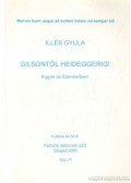 Illés Gyula - Gilsontól Heideggerig!
