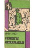 Békési József - Veszélyes határszakasz I. kötet