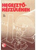 Rakoncza  László,Dr Brenner András - Hegesztőkészülékek