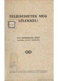 Modersohn Ernő - Teljesedjetek meg lélekkel!