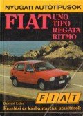 Dabóczi Lajos - Fiat Uno, Tipo, Regeta, Ritmo kezelési és karbantartási utasítások