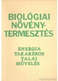 Dr. Sági Ferenc - Biológiai növénytermesztés energiatakarékos talajmüvelés
