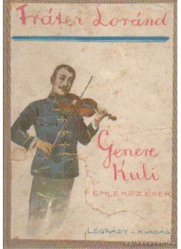 Fráter Loránd - Genere Kuli emlékezések, Budapest 0 antikvár könyv