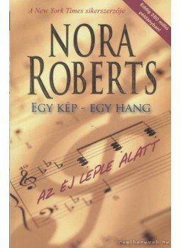 Nora Roberts - Az éj leple alatt Nora Roberts - Az éj leple alatt, Budapest 2010 antikvár könyv
