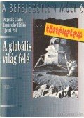 Ujvári Pál,Dupcsik Csaba,Repárszky Ildikó - A globális világ felé