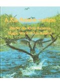 Nagygyörgy Sándor,Nagygyörgy András - A Kis-Balaton varázsa
