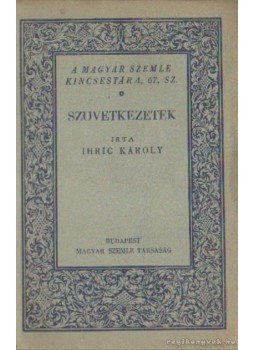 Ihrig Károly - A szövetkezetek Ihrig Károly - A szövetkezetek, Budapest 1929 antikvár könyv