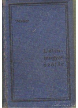 Vézner Károly - Latin-magyar és magyar-latin szótár I. Latin-magyar rész, Budapest 0 antikvár könyv