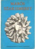 Király Ottó - Marós szakismeret