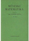 Dr. Gáspár Gyula,Raisz Iván,Szarka Zoltán - Műszaki matematika II.