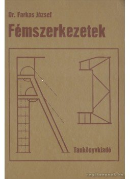 Farkas József dr. - Fémszerkezetek Farkas József dr. - Fémszerkezetek, Budapest 1974 antikvár könyv