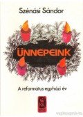 Szénási Sándor - Ünnepeink