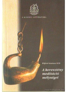 Stinissen, Wilfrid - A keresztény meditáció mélységei Stinissen, Wilfrid - A keresztény meditáció mélységei, Magyarszék 2005 antikvár könyv