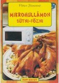 Péter Jánosné - Mikrohullámon sütni-főzni