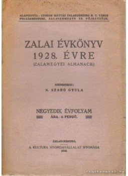 N. Szabó Gyula (szerk.) - Zalai évkönyv 1928. évre IV. évfolyam (aláírt) N. Szabó Gyula (szerk.) - Zalai évkönyv 1928. évre IV. évfolyam (aláírt), Zalaegerszeg 1928 antikvár könyv