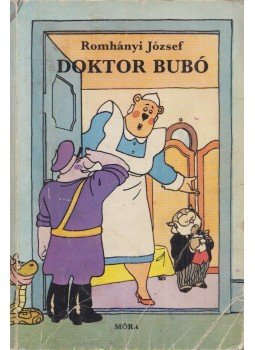 Romhányi József - Doktor Bubó Romhányi József - Doktor Bubó, Budapest 1979 antikvár könyv