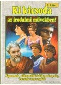 Szabó Zsolt,Tóth Viktória - Ki kicsoda az irodalmi művekben? II. kötet