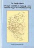 Dr. Gulyás László - Két régió - Felvidék és Vajdaság - sorsa az Osztrák-Magyar Monarchiától napjainkig