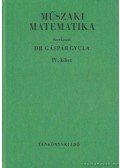 Dr. Gáspár Gyula,Raisz Iván,Salánki József - Műszaki matematika IV. kötet