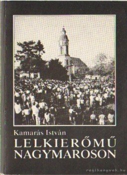 Kamarás István - Lelkierőmű Nagymaroson Kamarás István - Lelkierőmű Nagymaroson, Budapest 1989 antikvár könyv