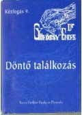 Gyökössy Endre - Döntő találkozás