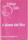 Gyökössy Endre - A sikeres élet titka