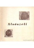 Pukkai László (összeáll.) - Alsószeli