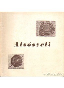 Pukkai László (összeáll.) - Alsószeli Pukkai László (összeáll.) - Alsószeli, 1990 antikvár könyv