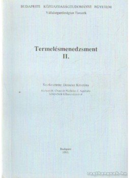 Demeter Krisztina - Termelésmenedzsment II. Demeter Krisztina - Termelésmenedzsment II., Budapest 1993 antikvár könyv
