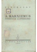 Plechanov - A marxizmus tudományos alapproblémái