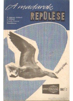 Surányi Éva szerk. - A madarak repülése 1967/2 Surányi Éva szerk. - A madarak repülése 1967/2, Budapest 1967 antikvár könyv