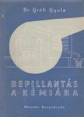 Dr. Gróh Gyula - Bepillantás a kémiába