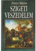 Zrínyi Miklós - Szigeti veszedelem