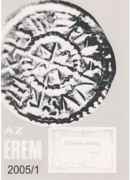 Soós Ferenc - Az érem 2005/1 Soós Ferenc - Az érem 2005/1, Budapest 2005 antikvár könyv