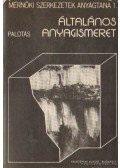 Dr. Palotás László - Általános anyagismeret