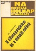 Dr. Benedek Pál - A növényvédelem és a mézelő méhek