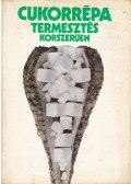 Dr. Soós Pál - Cukorrépa-termesztés korszerűen