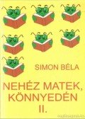 Simon Béla - Nehéz matematika könnyedén II.