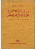 Hevesy Iván - Fényképezés lámpafényben - Éjjeli felvétel