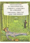 Menuhin, Yehudi,Hope, Christopher - A király, a macska és a hegedű