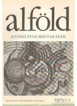 Juhász Béla - Alföld 1979/12. Juhász Béla - Alföld 1979/12., Budapest 1979 antikvár könyv