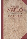 Márai Sándor - A teljes napló 1952-1953