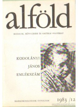 Juhász Béla - Alföld 1983/12. Juhász Béla - Alföld 1983/12., Debrecen 1983 antikvár könyv