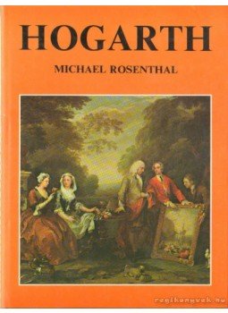Rosenthal, Michael - Hogarth Rosenthal, Michael - Hogarth, London 1980 antikvár könyv